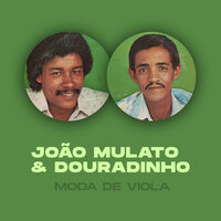 Padecimento - João Mulato e Douradinho