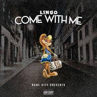 Come with Me - Lingo