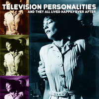 Harmony In My Head - Television Personalities