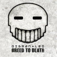 Breed to Death - Dismantled & Psyclon Nine