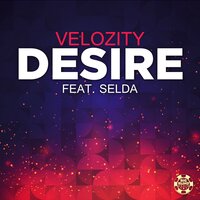 Desire - Velozity & Aboutblank & KLC & Selda