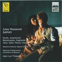 Sapho: Act I, Ce monde que ce vois / Ah, qu'il est loin, mon pays - National Philarmonic Orchestra of Belarus & Жюль Массне