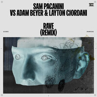 Rave - Layton Giordani & Adam Beyer & Sam Paganini