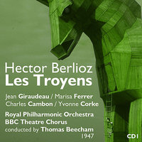 Hector Berlioz: Les Troyens - Act II, "Introduction" - Royal Philharmonic Orchestra & Thomas Beecham & BBC Theatre Chorus & Jean Giraudeau & Charles Cambon & Marisa Ferrer