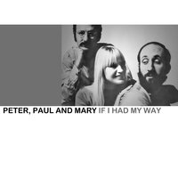Sorrow - Peter, Paul and Mary