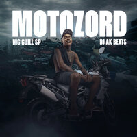 Motozord - Mc Guill Sp & Dj ak beats