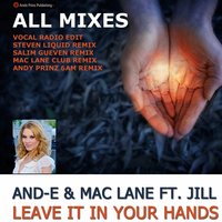 Leave It in Your Hands - JILL & Mac Lane & And-E & ANDE