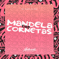 Mandela das Cornetas - DJ MDF & MC Denny