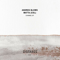 Channel - Andres Blows & Matta (COL)