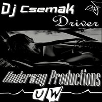 Driver - Dj Csemak
