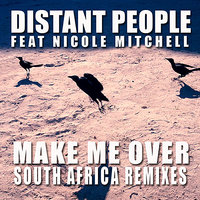 Make Me Over - Distant People & Nicole Mitchell