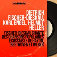 10 Scottische National-Gesänge mit neuen Dichtungen: No. 8, O My Love’s Like the Red, Red Rose, J. 302 - Dietrich Fischer-Dieskau & Karl Engel & Helmut Heller & Irmgard Poppen & Aurele Nicolet & Карл Мария фон Вебер