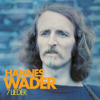 Heute hier, morgen dort - Hannes Wader