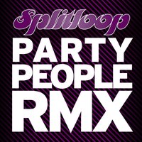 Party People - Splitloop & Kid Kenobi