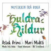 Huldra Hildur - Aslak Brimi & Mari Midtli & Mads Erik Odde & Pål Svindland & Espen Wensaas