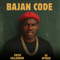 Bajan Code - Faith Callender & DJ Spider