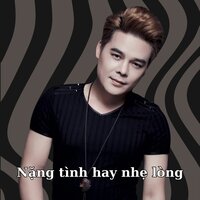 Nặng tình hay nhẹ lòng - Tống Gia Vỹ