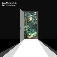 Exit to Nowhere - Iorie & Luca Musto
