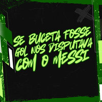 Se Buceta Fosse Gol Nós Disputava Com o Messi - DJ PSICO DE CAXIAS & MC Jhonny Oliver & DJ DN DE CAXIAS
