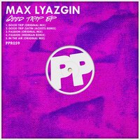 Good Trip - Max Lyazgin & Satin Jackets