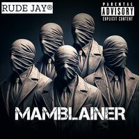 Mamblainer - Rude Jay®️ & Joseph Njeri