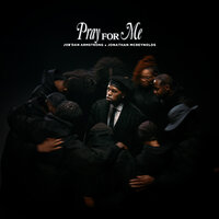 Pray for Me - Jor'dan Armstrong & Jonathan McReynolds