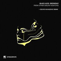 In Your Eyes - Black Acid & Drzneday
