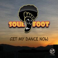 Get My Dance Now - Soul Foot & Linley Mack