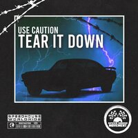 Tear It Down - Use Caution