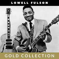 Between Midnight and Day - Lowell Fulson