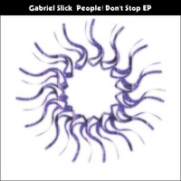 People! Don't Stop - Gabriel Slick & RoboCrafting Material