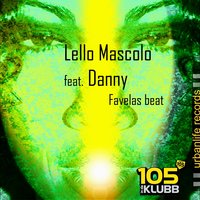 Favelas Beat (feat. Danny) - Lello Mascolo