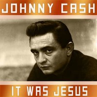 He Turned the Water into Wine - Johnny Cash