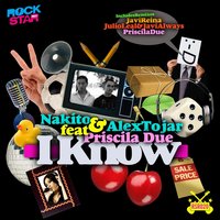 I Know - Nakito & Priscila Due