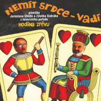 Kdyz jsem te jablunko... - Zdenek Sverák & Jaroslav Uhlíř & Sedmihlásek