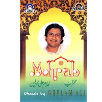 Dil Se Teri Nigah Jigar Tak - Ghulam Ali