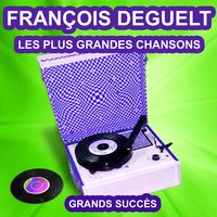 La joie d'aimer - Francois Deguelt