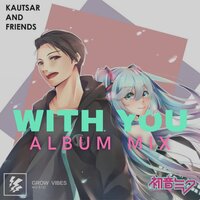 Bersamamu - KAUTSAR & Lost Paper & Badix & Hatsune Miku