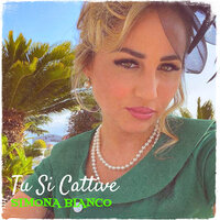 Tu Si Cattive - Simona Bianco