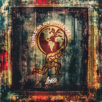 World on My Shoulders - Lingo