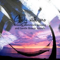 Relaxing Hammock Swaying and Gentle Breeze Sounds, Pt. 17 - Sebastian Riegl
