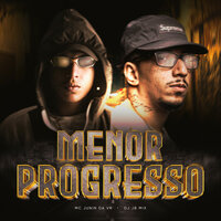 Menor Progresso - MC Junin Da VR & Dj JB Mix