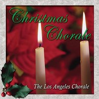 Adeste Fidelis - The Los Angeles Chorale & John Francis Wade & Frederick Oakeley & Neville Garvey