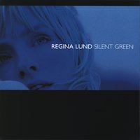 Silent Green - Regina Lund & Stonebridge