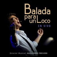 Balada Para Un Loco (Auditorio Nacional del SODRE, Uruguay) - Fermata Music & Guillermo Freijido & Felipe Lopez & Mauro Infante & Coro Fermata Niños y Jóvenes