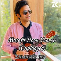 Musafir Hoon Yaaron "Raw" - Zaman khan