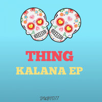 Kalana - Thing