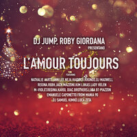 L'Amour Toujours - Dj Jump & Roby Giordana & Nathalie Aarts & Ann Lee & Neja & Haiducii