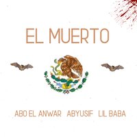 El Muerto - Abo El Anwar & Abyusif