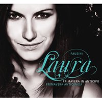 Primavera in anticipo (It Is My Song) [duet with James Blunt] - Laura Pausini & James Blunt